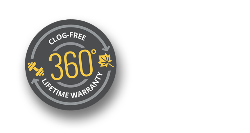 warranty-doublepro-lifetime-clogfree-360 Clog-free 360 lifetime warranty